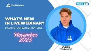 What's new in LiveWebinar? - Product Update Webinar (November 2023)