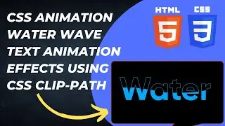 CSS Animation Water Text Animation Effects Using HTML & CSS Clip-Path | Technical Mickey