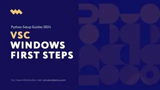First steps Visual Studio Code Windows | Python Setup Guides 2024