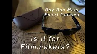 Ray Ban Meta Sunglasses is it for Filmmakers? #rayban #smartglasses