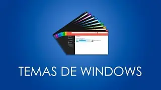 Configuración de TEMAS en Windows