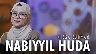 NABIYYIL HUDA ( SHOLAWAT ) - NISSA SABYAN