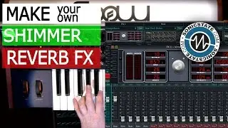 Make Your Own Shimmer Reverb
