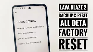 Lava Blaze 2 Backup & Reset | Settings Full Information | All Lava Phones Reset 🔥🔥🔥