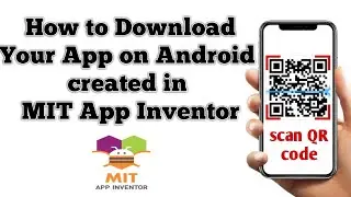 MIT App Inventor 2 - How to Download your App on your Android | (in Hindi)