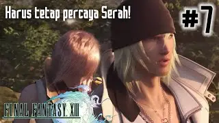 BERKUNJUNG KE OERBA YANG SUDAH BERBEDA - Final Fantasy 13 Indonesia Part 7