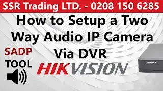 Setup and Configure a Two Way Audio Hikvision IP CCTV Camera Via DVR 2way Mic Microphone Speaker App