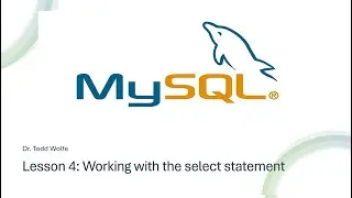 Learn MySQL in 2024: Lesson 4 more work with the select statement