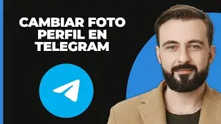 Cómo Cambiar la Foto de Perfil en Telegram (2024)