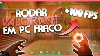 COMO RODAR VALORANT EM PC FRACO! ( Como aumentar o fps do Valorant )