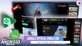 Using Google Official Android Emulator: For Free Fire, Play Android Games on PC - No Lag, High FPS