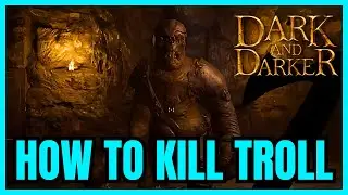 How To Kill Troll Dark And Darker (FULL GUIDE)