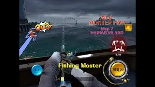 ALL 6 - Monster Fish . Map 7 Hainan Island  . ( Fishing Master ).