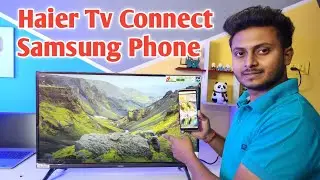 Haier tv me samsung phone kaise connect kare | samsung phone ko Haier tv se kaise connect kare |