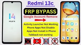 Redmi 13c Frp Bypass - Activity Launcher Not Work in Find Apps - Redmi MIUI 14 Google Account Bypass