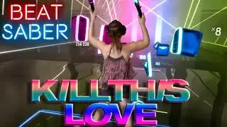 Beat Saber || Kill This Love by BLACKPINK (Expert) First Attempt || Mixed Reality