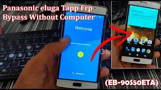 panasonic eluga tapp (EB-90S50ETA) frp bypass | Without Computer