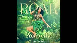 Katy Perry - Roar Studio Acapella (Only Ld Voice)