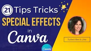 21 Canva Tips Tricks and Special Effects in Under 10 Minutes!