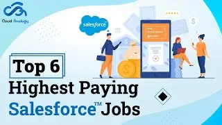 Top 6 Highest Paying Salesforce Jobs | Salesforce Careers & Job Opportunities