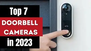 BEST DOORBELL CAMERA 2023 [TOP 7 PICKS]