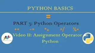 [P3/2] Python Assignment Operators | Python Operators | Python Basics | Python Beginners