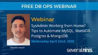 Webinar replay: SysAdmin Working from Home? Tips to Automate MySQL, MariaDB, Postgres & MongoDB