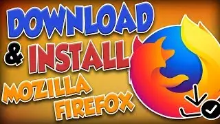 How To Download Mozilla Firefox In Windows 10