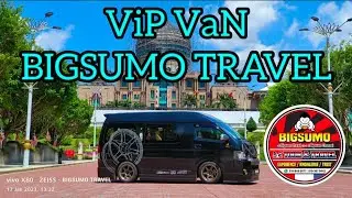 VAN VIP THAI LOOK BIGSUMO TRAVEL ( 8 SEATER )