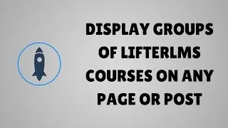 Display groups of LifterLMS courses on any WordPress page or post