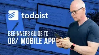 How To Use Todoist On Your Mobile Device