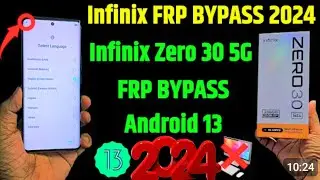 Infinix Zero 30 5g Frp Unlock | All Infinix Android 13 Google account bypass | New security 2024