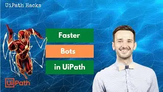 10 Tips&Tricks for faster bots in UiPath