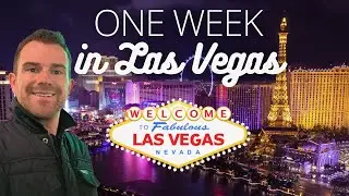 What to do with a FULL WEEK in Las Vegas, NV