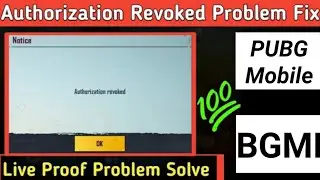 BGMI & Pubg Mobile Authorization Revoked Problem Fix | Authorized Revoked BGMI Problem | Noman Fida