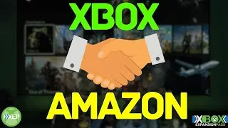 XEP 232: Xbox and Amazon | New Xbox Markets