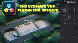 The Ultimate VHS plugin for Davinci Resolve Fusion | SuperVHS Fuse Effect