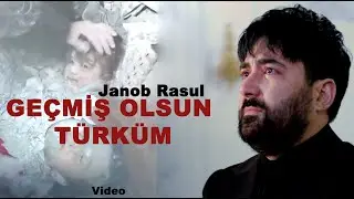 Janob Rasul - Geçmiş olsun Türküm