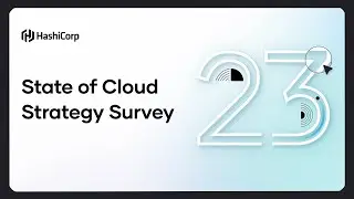 Unpacking the HashiCorp 2023 State of the Cloud Strategy Survey