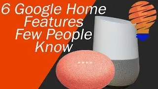 6 Google Home Features Few People Know and Use