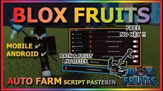 BLOX FRUITS Script Mobile UPDATE 21 AUTO FARM | AUTO SEA EVENT | RAIN & FRUIT NOTIFIER | V4 (NO KEY)