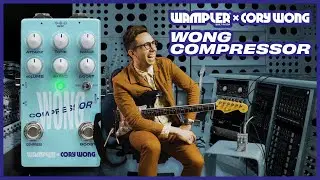 The Wong Compressor // Wampler Pedals and Cory Wong