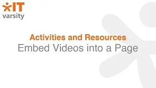 Embed Videos into a Page | Master Moodle | Lesson 14