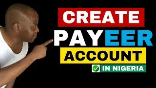 How to Create and Verify Payeer Account in Nigeria (2024) | Make Money Online in Nigeria
