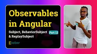 Observables - Subject, BehaviorSubject & ReplaySubject | Part 12