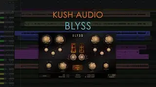 Plugin Review -- Kush Audio's "BLYSS"