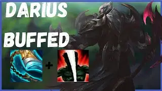 DARIUS CAN'T DIE NEW DARIUS BUFF IS 100% OP