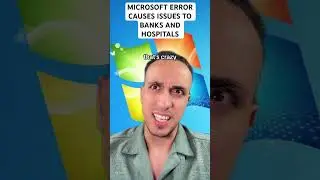 Microsoft Error Causes Problems To Banks And Hospitals