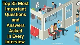 Top 35 Most important questions and answers asked in every interview For Freshers or Experienced