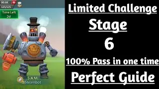 Lords mobile Limited Challenge Full Steam Ahead Stage 6|Steambot Limited Challenge Stage 6